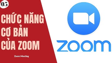 Các Chức Năng Của Phần Mềm Zoom Meeting