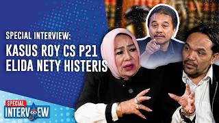 Special Interview Elida Netty Menjerit Histeris Saat Dengar Kasus Roy Cs Naik P21