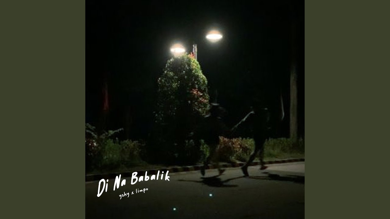 Di Na Babalik (feat. Limpo) - YouTube