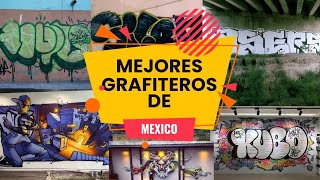 LOS MEJORES GRAFFITEROS DE MEXICO