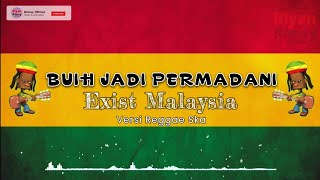 Buih Jadi Permadani  Exist Malaysia  Version Reggae Ska viral