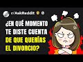 Hombres divorciados, ¿qué les hizo pensar "Sí, le voy a pedir el divorcio a esta chica"?