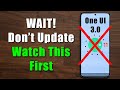 ONE UI 3.0 - DO NOT UPDATE Before Watching This (See These User Reported Problems & Errors)