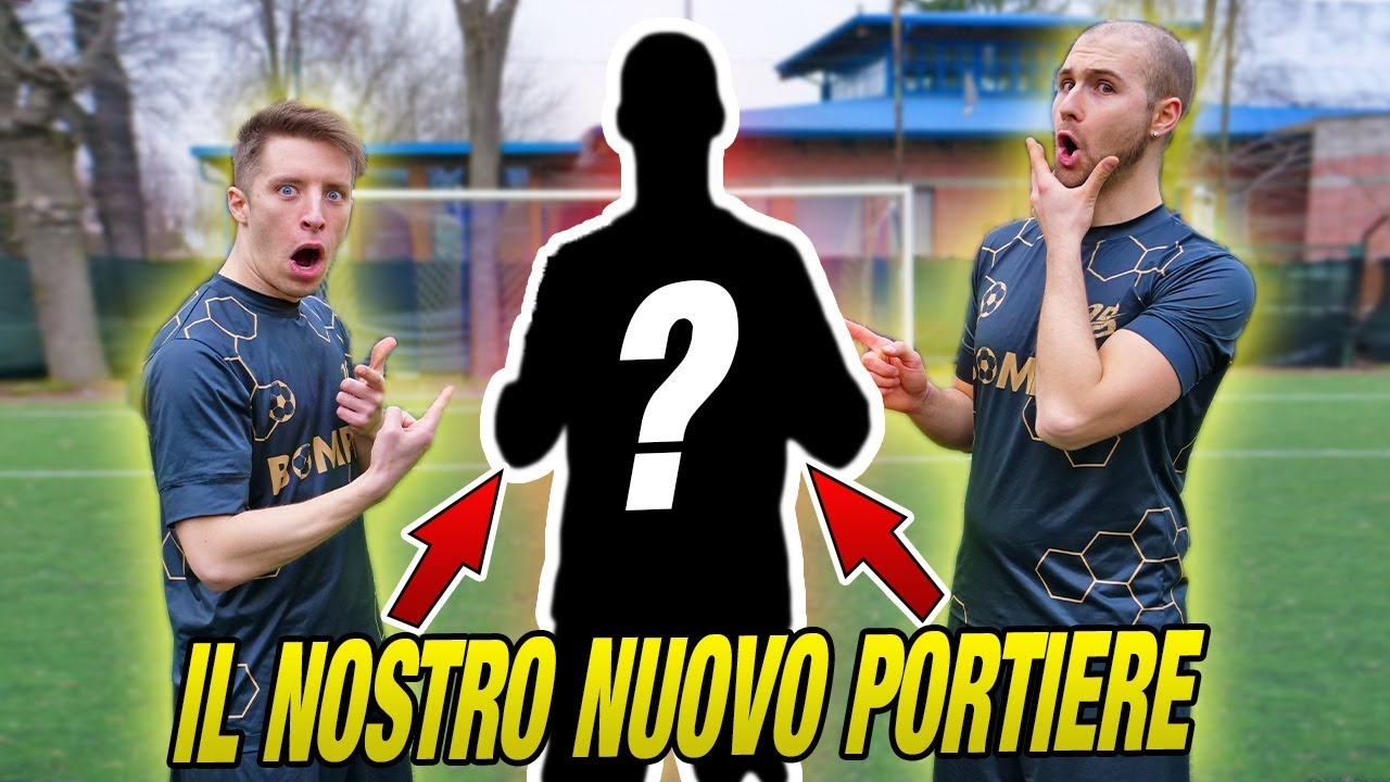 I2BOMBER METTONO ALLA PROVA IL NUOVO PORTIERE!! - YouTube