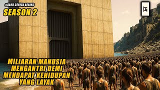 DI MASA DEPAN, MILIARAN ORANG MENGANTRI UNTUK MENDAPATKAN KEHIDUPAN YANG LAYAK - ALUR CERITA SERIES