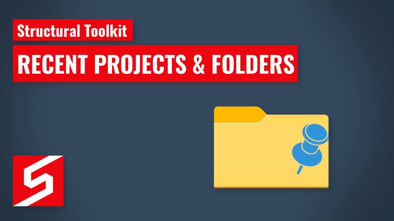 Structural Toolkit: Recent Projects & Folders - YouTube