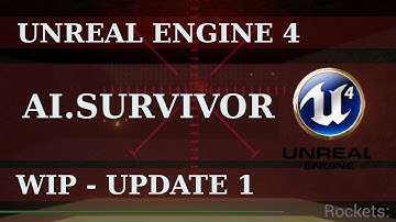 Unreal Engine 4 (UE4) - AI Survivor Demo WIP - Update 1