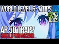 AR 50 WORLD LEVEL 7 Trap? Stay at 6? AR 45-49 Genshin Impact Adventure Rank Resin Prep!
