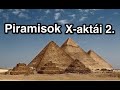 Piramisok X-aktái 2. (Egy új felfedezés, a Piramisok, a Szfinx, és Atlantisz kapcsolatáról)