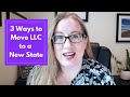 3 Ways to Move LLC to Another State | What Happens to LLC if Move Out of State