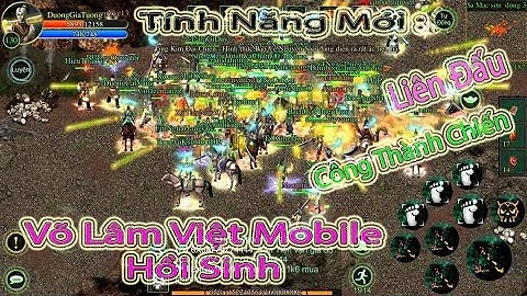Võ Lâm Việt Mobile Hồi Sinh Trở Lại Với Các Tính Năng Mới 