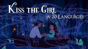 The Little Mermaid - Kiss the Girl | Multilanguage (In 20 Languages)