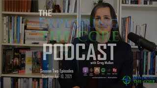 The 'Exploring the Core' Podcast: Season Two (Introduction)