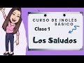 Inglés básico - Clase 1 - Saludos (English - Lesson 1 - Greetings)