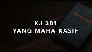 Video thumbnail of "Kidung Jemaat KJ 381 — Yang Mahakasih (Gott ist die Liebe)"