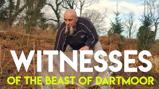 Witnesses of the Beast of Dartmoor