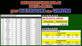 Menghitung Nilai Rata Rata per Kategori dan Umum di Excel Menghitung Nilai Rata Rata per Kategori dan Umum di Excel
