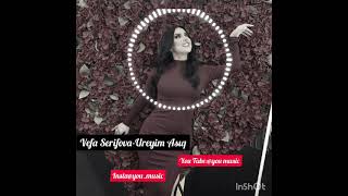 Vəfa Şərifova-Ürəyim Aşıq (you music) Resimi