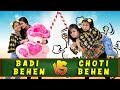 BADI BEHEN VS CHOTI BEHEN || ADITI SHARMA || NAMRA QADIR