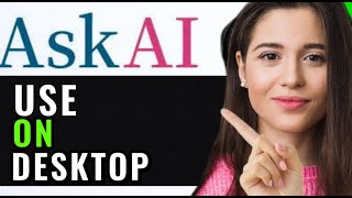 HOW TO USE ASK AI ON DESKTOP! (FULL GUIDE)