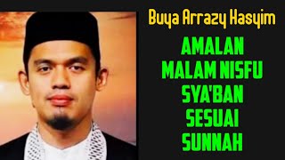 AMALAN MALAM NISFU SYABAN | BUYA ARRAZY @JALANTERBUKA