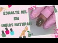 ESMALTAÇÃO EM GEL - UNHAS NATURAIS