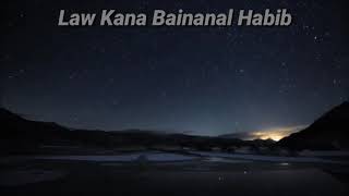 Law kana Bainanal Habib(Ai Khadijah)