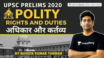 L9: Rights and Duties | Polity | UPSC CSE/IAS Prelims 2020 | Naveen Tanwar