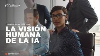 Cornerstone Workplace AI™ | La Visión Humana de la IA