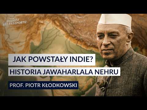 How Did Today's India Come to Be? The Story of Jawaharlal Nehru | Prof. Piotr Kłodkowski