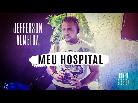 Meu Hospital - Jefferson Almeida | Anderson Freire #cover