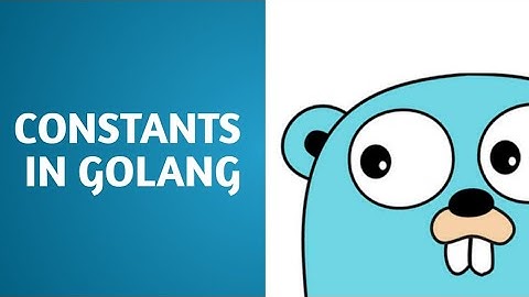 Golang Series || Part 4 ||Constants in go