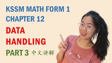 中文讲解 KSSM Math Form 1 Chapter 12: Data Handling (Part 3)