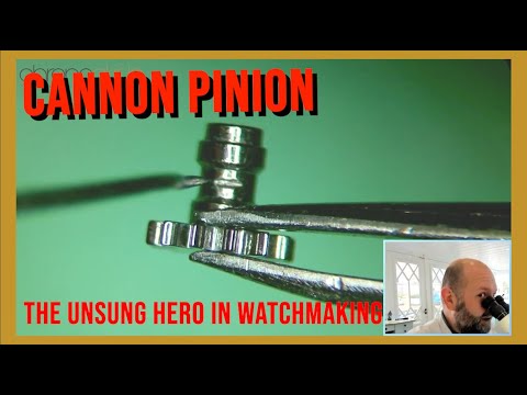 Cannon pinion - The unsung hero in watchmaking