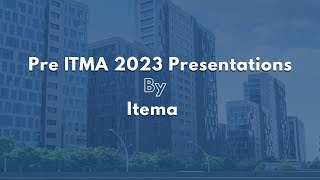 Itema - Pre-ITMA 2023 Presentation