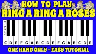 How To Play Ring A Ring A Roses On The Piano Keyboard Easy Tutorial No Chords Youtube How To Play Ring A Ring A Roses On The Piano Keyboard Easy Tutorial No Chords Youtube
