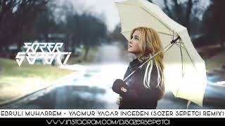 Ebrulimuharrem - Yağmur Yağar inceden (Sözer Sepetci Remix) Resimi