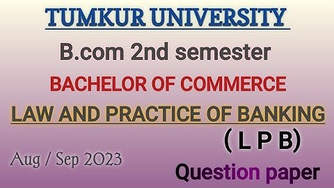 Law and practice of banking| Question paper| 2nd B.com| Tumkur University|