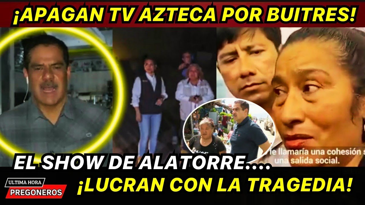 ¡apagan Tv Azteca Por Buitres ¡el Show De Javier Alatorre Lucran Con 