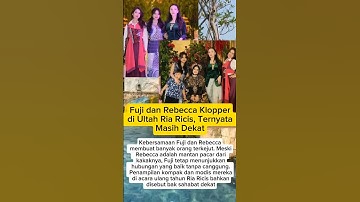 Thumbnail of Fuji & Rebecca Klopper Masih Dekat? #fujian #rebeccaklopper