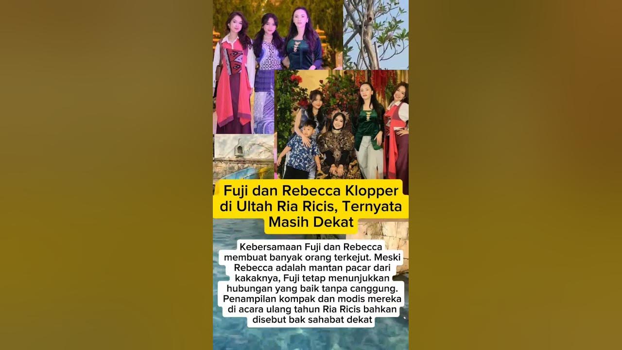 Fuji & Rebecca Klopper Masih Dekat? #fujian #rebeccaklopper