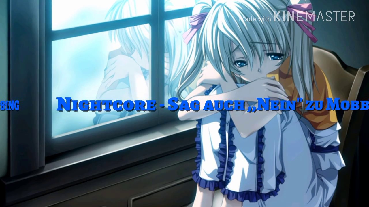 Nightcore Sag Auch Nein Zu Mobbing Youtube
