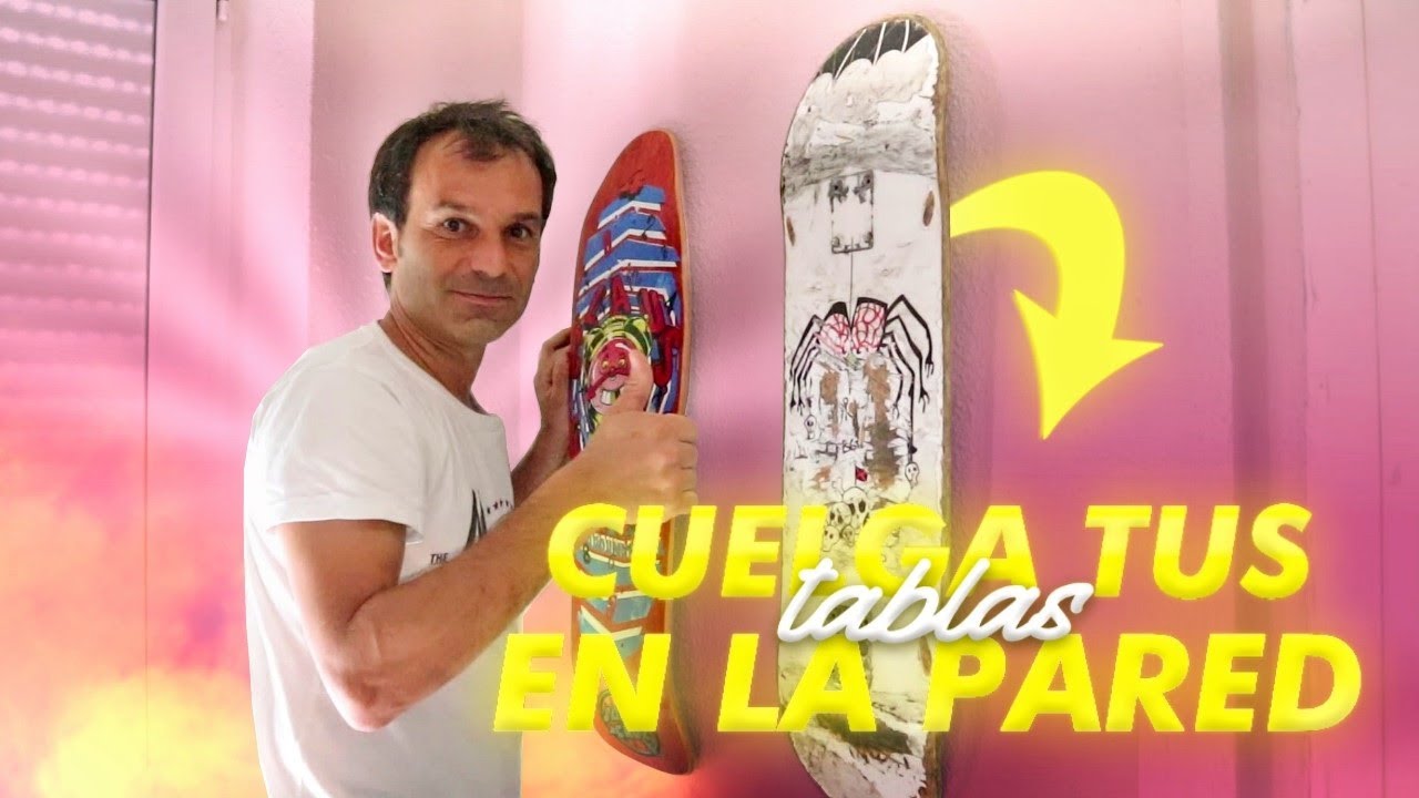 Como Poner Tu Tabla De Skate En La Pared Youtube