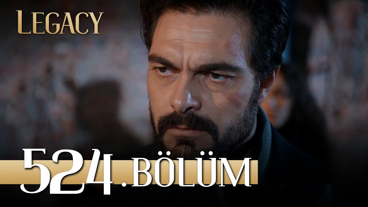 Emanet 524. Bölüm | Legacy Episode 524
