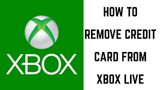 How to remove credit card from xbox ...