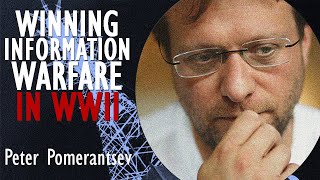 Peter Pomerantsev  Lessons from WWII in Fighting Propaganda Using Black Disinformation Techniques.