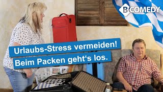 Bayern-Comedy: Urlaubsstress