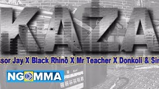 Professor Jay, Black Rhyno, DonKoli, Mr Teacher & Simple X - KAZA (Official Audio)