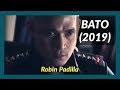 Robin Padilla as General BATO (2019) Movie Trailer