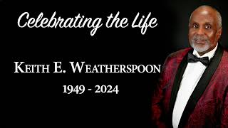 Funeral Service for Keith E. Weatherspoon